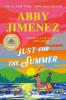 Just For the Summer by Abby Jimenez