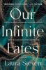 Our Infinite Fates Our Infinite Fates by Laura Steven