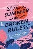 The Summer of Broken Rules The Summer of Broken Rules book cover