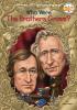 Who Were the Brothers Grimm? Who Were the Brothers Grimm? by Avery Reed